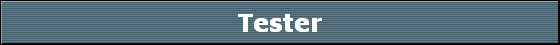 Tester